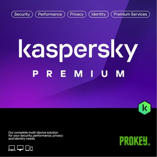 Key Kaspersky Premium chính hãng 1 năm