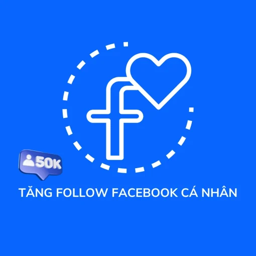 Tăng follow facebook cá nhân