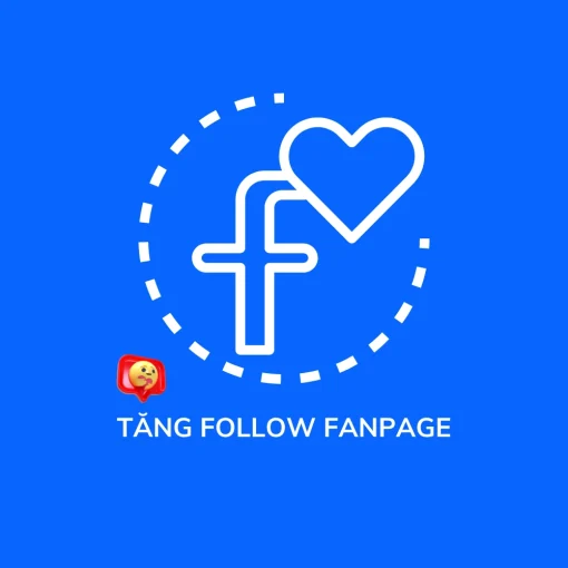 Tăng Like Follow Fanpage Facebook